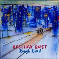 Rolling Rust - Rough Road ryhmässä ME SUOSITTELEMME / Perjantain julkaisut / Fredag den 20:e september 2024 @ Bengans Skivbutik AB (5561699)