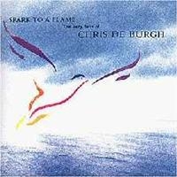 Chris De Burgh - Spark To A Flame ryhmässä ME SUOSITTELEMME / Joululahjavinkki: CD @ Bengans Skivbutik AB (556173)