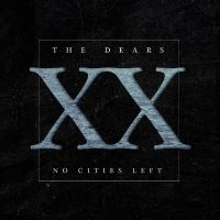 Dears The - No Cities Left: The Definitive 20Th ryhmässä ME SUOSITTELEMME / Perjantain julkaisut / Fredag den 11:e oktober 2024 @ Bengans Skivbutik AB (5562063)