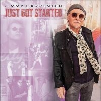 Carpenter Jimmy - Just Got Started ryhmässä ME SUOSITTELEMME / Perjantain julkaisut / Fredag den 13:e september 2024 @ Bengans Skivbutik AB (5562076)