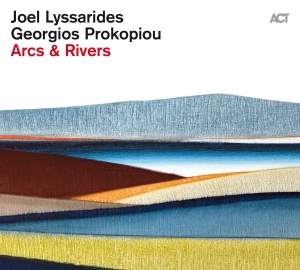 Joel Lyssarides & Georgios Prokopio - Arcs & Rivers ryhmässä ME SUOSITTELEMME / Perjantain julkaisut / Fredag den 27:e september 2024 @ Bengans Skivbutik AB (5562151)