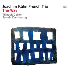 Joachim Kühn French Trio - The Way ryhmässä ME SUOSITTELEMME / Perjantain julkaisut / Fredag den 27:e september 2024 @ Bengans Skivbutik AB (5562152)