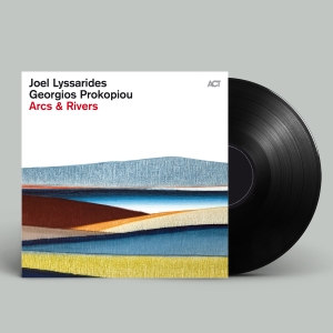 Joel Lyssarides & Georgios Prokopio - Arcs & Rivers ryhmässä ME SUOSITTELEMME / Perjantain julkaisut / Fredag den 27:e september 2024 @ Bengans Skivbutik AB (5562163)