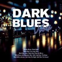 Vartious Artists - Dark Blues Vibes ryhmässä ME SUOSITTELEMME / Perjantain julkaisut / Fredag den 6:e september 2024 @ Bengans Skivbutik AB (5562197)