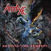 Attaxe - Braving The Tempest ryhmässä ME SUOSITTELEMME / Perjantain julkaisut / Fredag den 30:e augusti 2024 @ Bengans Skivbutik AB (5562198)