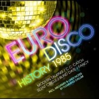 Various Artists - Euro Disco History 1985 ryhmässä ME SUOSITTELEMME / Perjantain julkaisut / Fredag den 30:e augusti 2024 @ Bengans Skivbutik AB (5562206)