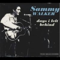 Walker Sammy - Days I Left Behind ryhmässä ME SUOSITTELEMME / Perjantain julkaisut / Fredag den 11:e oktober 2024 @ Bengans Skivbutik AB (5562273)