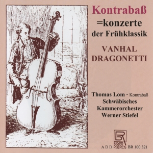 Vanhal/Dragonetti - Concertos For Double Bass By Vanhal ryhmässä ME SUOSITTELEMME / Joululahjavinkki: CD @ Bengans Skivbutik AB (5562281)