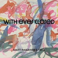 Matt Panayides - With Eyes Closed ryhmässä ME SUOSITTELEMME / Perjantain julkaisut / Fredag den 20:e september 2024 @ Bengans Skivbutik AB (5562373)