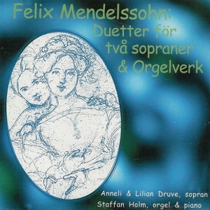 Mendelssohn Felix - Duetter & Orgelverk ryhmässä Externt_Lager / Naxoslager @ Bengans Skivbutik AB (556238)