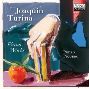 Pedro Piquero - Turina: Piano Works ryhmässä ME SUOSITTELEMME / Perjantain julkaisut / Fredag den 4:e oktober 2024 @ Bengans Skivbutik AB (5562591)