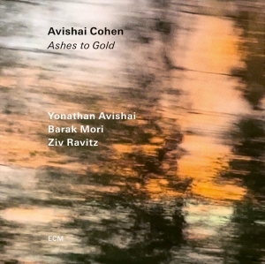 Avishai Cohen Quartet - Ashes To Gold ryhmässä ME SUOSITTELEMME / Perjantain julkaisut / Fredag den 11:e oktober 2024 @ Bengans Skivbutik AB (5562597)