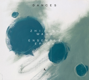 Zhi-Jong Wang Ensemble Epoch - Dances ryhmässä ME SUOSITTELEMME / Perjantain julkaisut / Fredag den 4:e oktober 2024 @ Bengans Skivbutik AB (5562614)