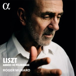 Roger Muraro - Liszt: Années De Pèlerinage ryhmässä ME SUOSITTELEMME / Perjantain julkaisut / Fredag den 4:e oktober 2024 @ Bengans Skivbutik AB (5562623)