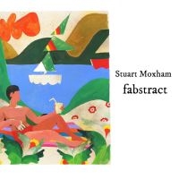 Moxham Stuart - Fabstract ryhmässä CD / Pop-Rock @ Bengans Skivbutik AB (5562655)