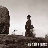 Smash Atoms - Smash Atoms (Coloured Vinyl Lp) ryhmässä ME SUOSITTELEMME / Perjantain julkaisut / Perjantai 22 marraskuuta 2024 @ Bengans Skivbutik AB (5562667)