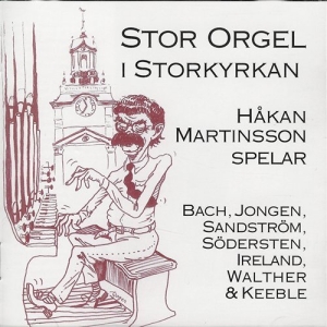 Martinsson Håkan - Stor Orgel I Storkyrkan ryhmässä Externt_Lager / Naxoslager @ Bengans Skivbutik AB (556276)