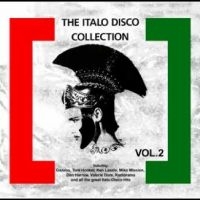 Various Artists - The Italo Disco Collection Vol. 2 ryhmässä ME SUOSITTELEMME / Perjantain julkaisut / Fredag den 13:e september 2024 @ Bengans Skivbutik AB (5563170)