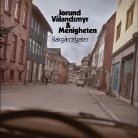 Jorund Vålandsmyr & Menigheten - Bakgårdsgater ryhmässä ME SUOSITTELEMME / Perjantain julkaisut / Fredag den 6:e september 2024 @ Bengans Skivbutik AB (5563188)