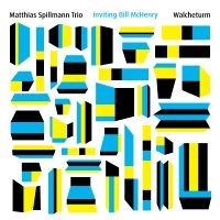 Matthias Spillmann Trio - Walcheturm ryhmässä ME SUOSITTELEMME / Perjantain julkaisut / Fredag den 27:e september 2024 @ Bengans Skivbutik AB (5563191)