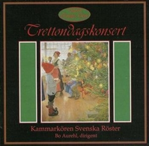 Kammarkören Svenska Röster - Trettondagskonsert ryhmässä Externt_Lager / Naxoslager @ Bengans Skivbutik AB (556330)