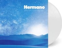 Hermano - When The Moon Was High (White Vinyl ryhmässä VINYYLI @ Bengans Skivbutik AB (5563495)