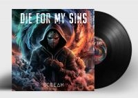 Die For My Sins - Scream (Black Vinyl Lp) ryhmässä ME SUOSITTELEMME / Perjantain julkaisut / Perjantai 22 marraskuuta 2024 @ Bengans Skivbutik AB (5563775)