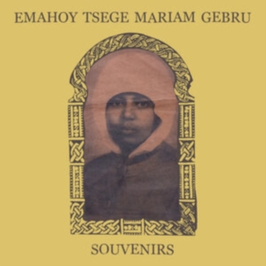 Emahoy Tsege Mariam Gebru - Souvenirs ryhmässä World Music @ Bengans Skivbutik AB (5564013)