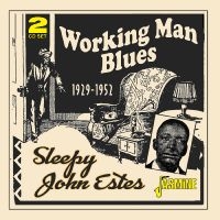 Sleepy John Estes - Working Man Blues, 1929-1952 ryhmässä ME SUOSITTELEMME / Perjantain julkaisut / Fredag den 13:e september 2024 @ Bengans Skivbutik AB (5564051)