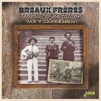 Breaux Freres - Cleoma & Joe Falcon ? Vas Y Carréme ryhmässä ME SUOSITTELEMME / Perjantain julkaisut / Fredag den 13:e september 2024 @ Bengans Skivbutik AB (5564052)