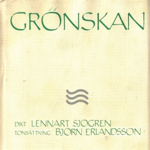 Sjögren Lennart / Erlandsson Björn - Grönskan ryhmässä Externt_Lager / Naxoslager @ Bengans Skivbutik AB (556408)