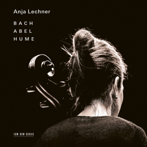 Anja Lechner - Bach / Abel / Hume ryhmässä ME SUOSITTELEMME / Vuoden parhaat listat 2024 / DN Klassinen musiikki @ Bengans Skivbutik AB (5564134)