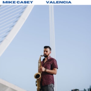 Mike Casey - Valencia ryhmässä ME SUOSITTELEMME / Perjantain julkaisut / Fredag den 27:e september 2024 @ Bengans Skivbutik AB (5564430)