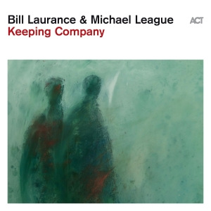 Bill Laurance & Michael League - Keeping Company ryhmässä ME SUOSITTELEMME / Perjantain julkaisut / Perjantai 1 marraskuuta 2024 @ Bengans Skivbutik AB (5564436)