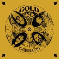 Gold - Psychedelic Days ryhmässä ME SUOSITTELEMME / Perjantain julkaisut / Fredag den 4:e oktober 2024 @ Bengans Skivbutik AB (5564480)