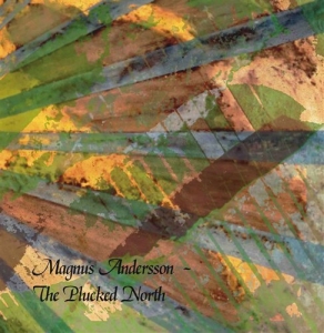 Andersson Magnus - The Plucked North ryhmässä Externt_Lager / Naxoslager @ Bengans Skivbutik AB (556455)