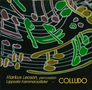 Leoson Markus / Uppsala Kammarsolis - Colludo ryhmässä ME SUOSITTELEMME / Joululahjavinkki: CD @ Bengans Skivbutik AB (556459)