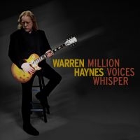 Warren Haynes - Million Voices Whisper ryhmässä ME SUOSITTELEMME / Startsida - CD Nyheter & Kommande @ Bengans Skivbutik AB (5564614)