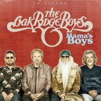 Oak Ridge Boys The - Mama's Boys ryhmässä ME SUOSITTELEMME / Perjantain julkaisut / Perjantai 1 marraskuuta 2024 @ Bengans Skivbutik AB (5564657)