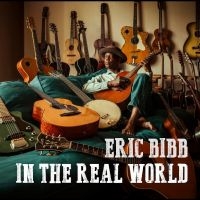 Bibb Eric - Eric Bibb In The Real World ryhmässä ME SUOSITTELEMME / Perjantain julkaisut / Fredag den 18:e oktober 2024 @ Bengans Skivbutik AB (5564682)