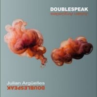 Arguelles Julian - Doublespeak ryhmässä ME SUOSITTELEMME / Perjantain julkaisut / Fredag den 27:e september 2024 @ Bengans Skivbutik AB (5564689)