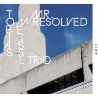 Tobias Meissl Trio - Mr. Resolved ryhmässä ME SUOSITTELEMME / Perjantain julkaisut / Fredag den 11:e oktober 2024 @ Bengans Skivbutik AB (5564691)