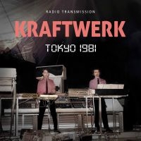 Kraftwerk - Tokyo 1981 / Radio Transmission ryhmässä ME SUOSITTELEMME / Perjantain julkaisut / Fredag den 11:e oktober 2024 @ Bengans Skivbutik AB (5564724)