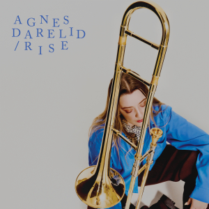 Agnes Darelid - Rise ryhmässä ME SUOSITTELEMME / Perjantain julkaisut / Fredag den 27:e september 2024 @ Bengans Skivbutik AB (5564821)