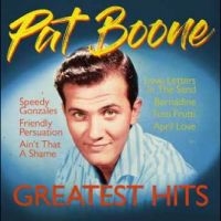 Pat Boone - Greatest Hits ryhmässä ME SUOSITTELEMME / Perjantain julkaisut / Fredag den 27:e september 2024 @ Bengans Skivbutik AB (5564884)