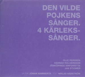 Hammerth Johan - Den Vilde Pojkens Sånger. 4 Kärleks ryhmässä ME SUOSITTELEMME / Joululahjavinkki: CD @ Bengans Skivbutik AB (556494)