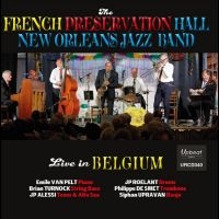 French Preservation Hall New Orlean - Live In Belgium ryhmässä ME SUOSITTELEMME / Perjantain julkaisut / Fredag den 27:e september 2024 @ Bengans Skivbutik AB (5565081)