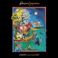 Fairport Convention - Fame And Glory ryhmässä ME SUOSITTELEMME / Perjantain julkaisut / Perjantai 29 marraskuuta 2024 @ Bengans Skivbutik AB (5565110)