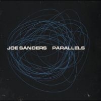 Sanders Joe - Parallels ryhmässä ME SUOSITTELEMME / Perjantain julkaisut / Fredag den 11:e oktober 2024 @ Bengans Skivbutik AB (5565116)