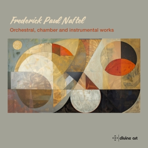 Frederick Paul Naftel - Orchestral, Chamber & Instrumental ryhmässä ME SUOSITTELEMME / Perjantain julkaisut / Fredag den 18:e oktober 2024 @ Bengans Skivbutik AB (5565202)